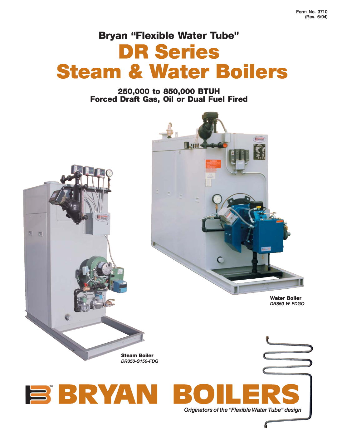 Bryan Boilers DR850-W-FDGO manual DR Series Steam & Water Boilers, Bryan “Flexible Water Tube”, Steam Boiler 