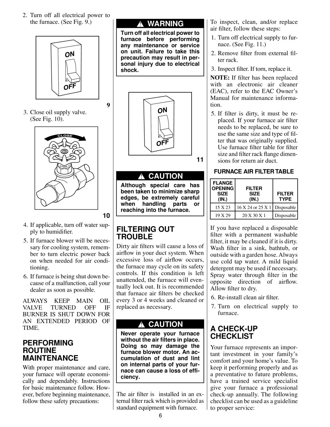 Bryant 185248 manual Performing Routine Maintenance, Filtering OUT Trouble, CHECK-UP Checklist, Furnace AIR Filter Table 