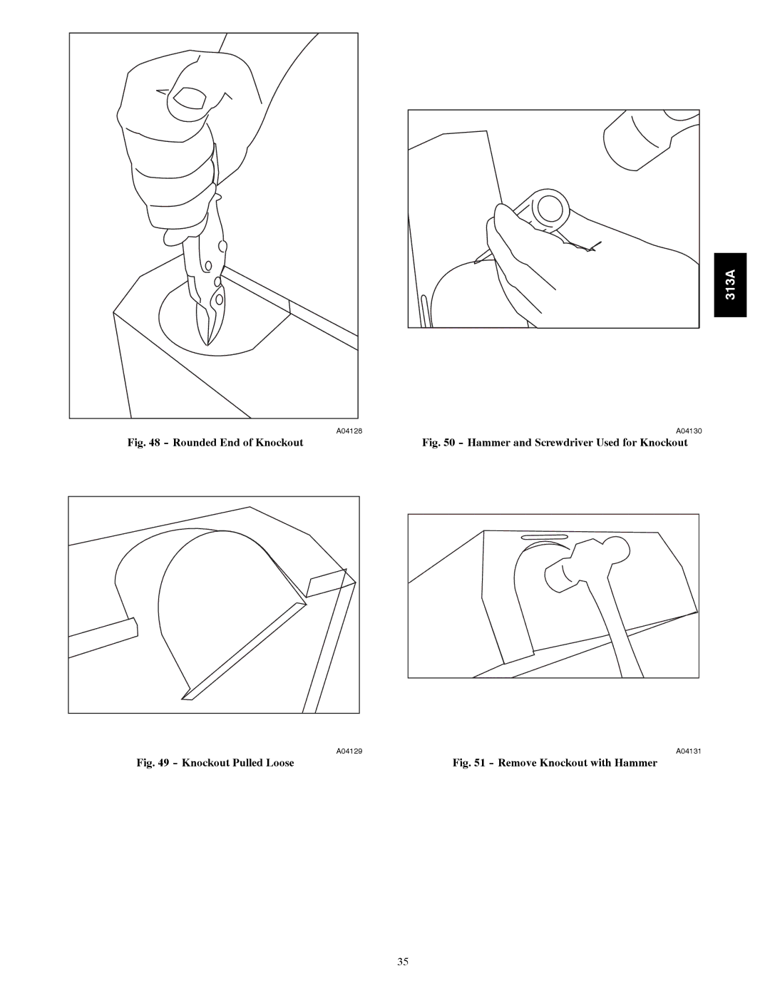 Bryant 313AAV instruction manual Rounded End of Knockout 