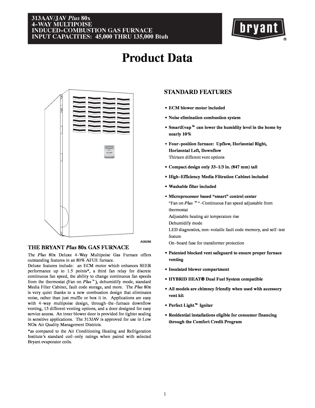 Bryant manual Standard Features, THE BRYANT Plus 80x GAS FURNACE, Product Data, 313AAV/JAV Plus 