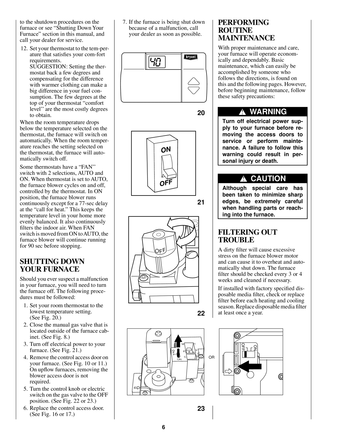 Bryant 331AAV, 330AAV manual Shutting Down Your Furnace, Performing Routine Maintenance, Filtering OUT Trouble 