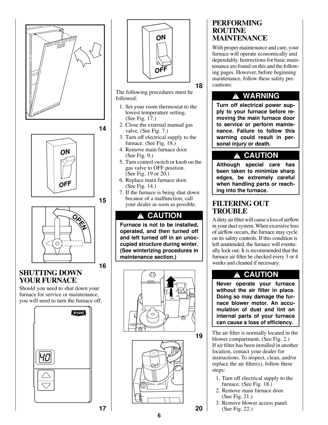 Bryant 345MAV manual Shutting Down Your Furnace, Performing Routine Maintenance, Filtering OUT Trouble 