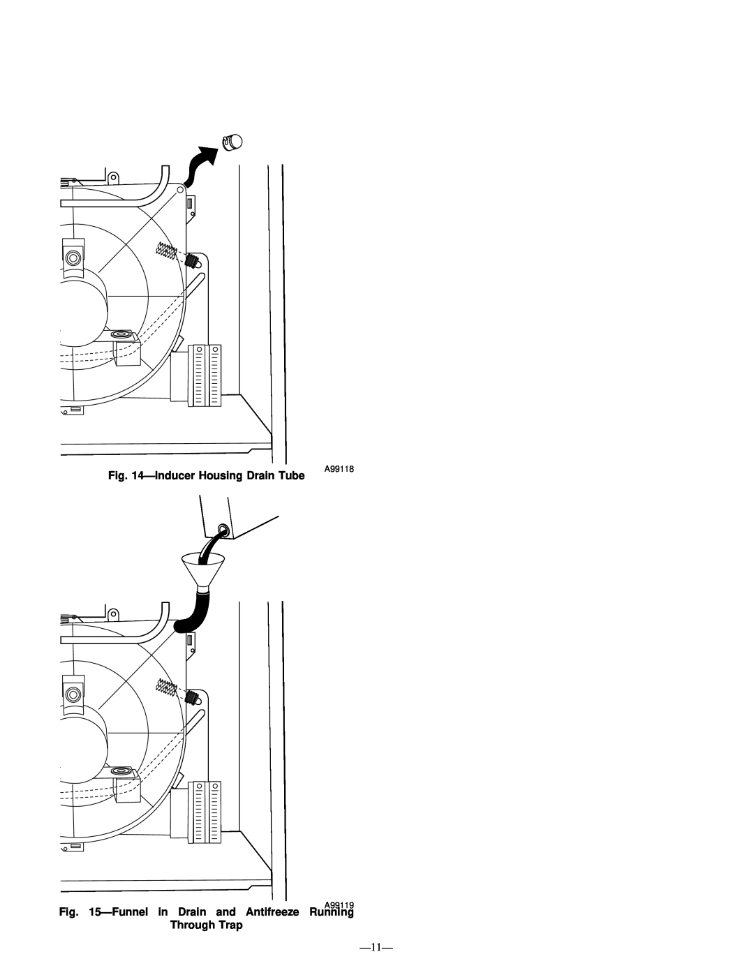 Bryant 350MAV user manual InducerHousing Drain Tube, Funnelin Drain and Antifreeze Running, Through Trap, A99118, A99119 