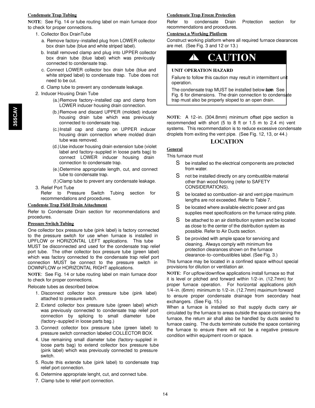 Bryant 355CAV installation instructions Location, Condenste Trap Field Drain Attachment 