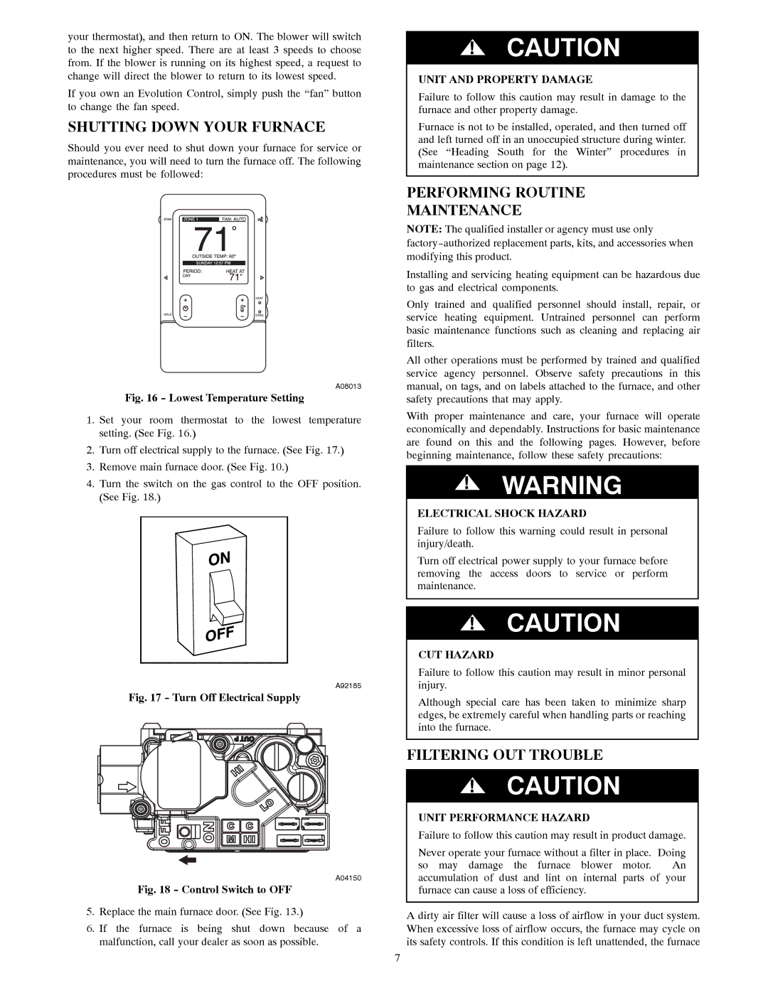 Bryant 355CAV owner manual Shutting Down Your Furnace, Performing Routine Maintenance, Filtering OUT Trouble 