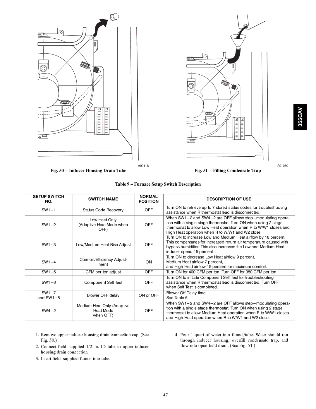 Bryant 355CAV installation instructions Inducer Housing Drain Tube, Furnace Setup Switch Description 