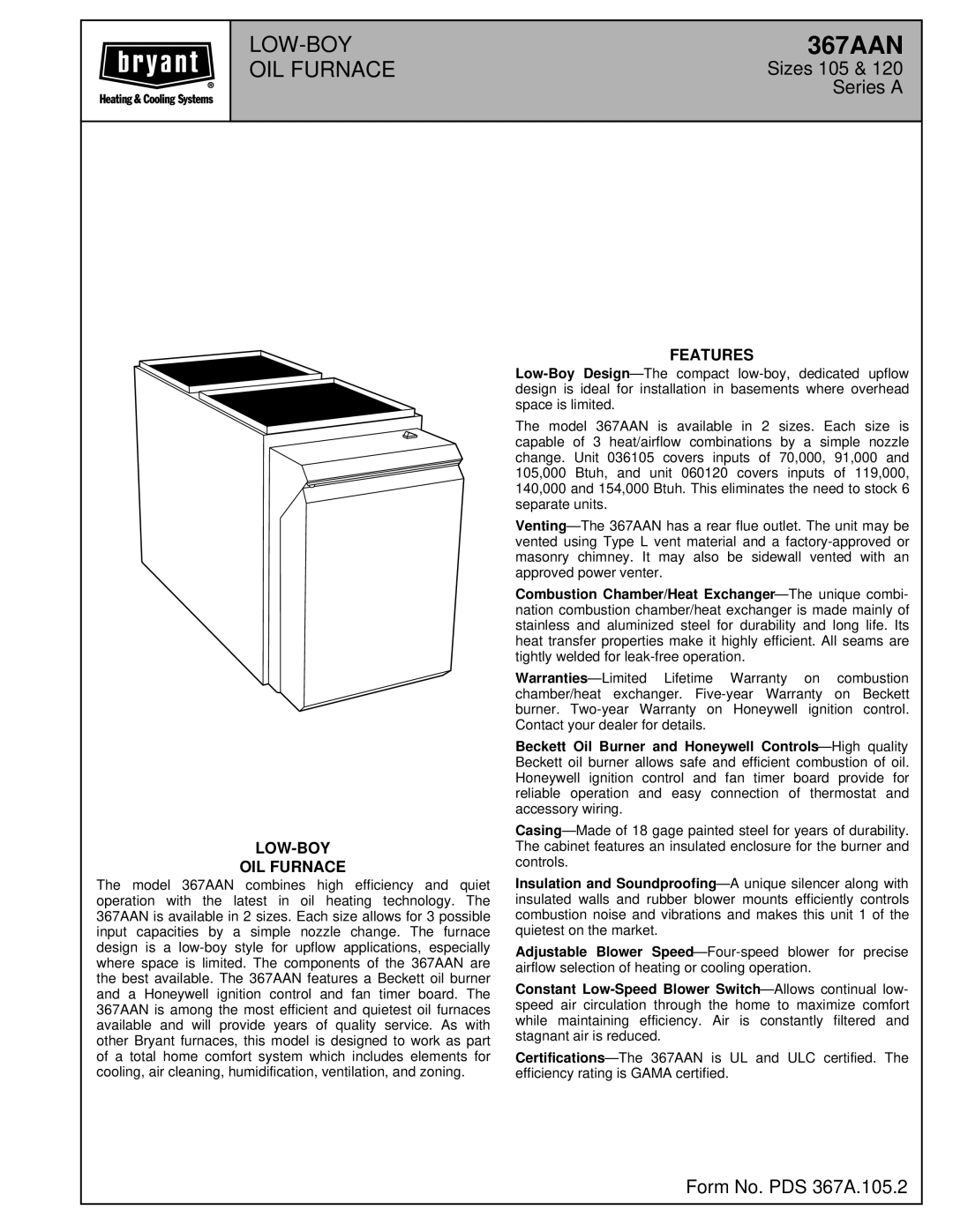 Bryant 367AAN warranty Sizes 105, Series a, Form No. PDS 367A.105.2, LOW-BOY OIL Furnace, Features 