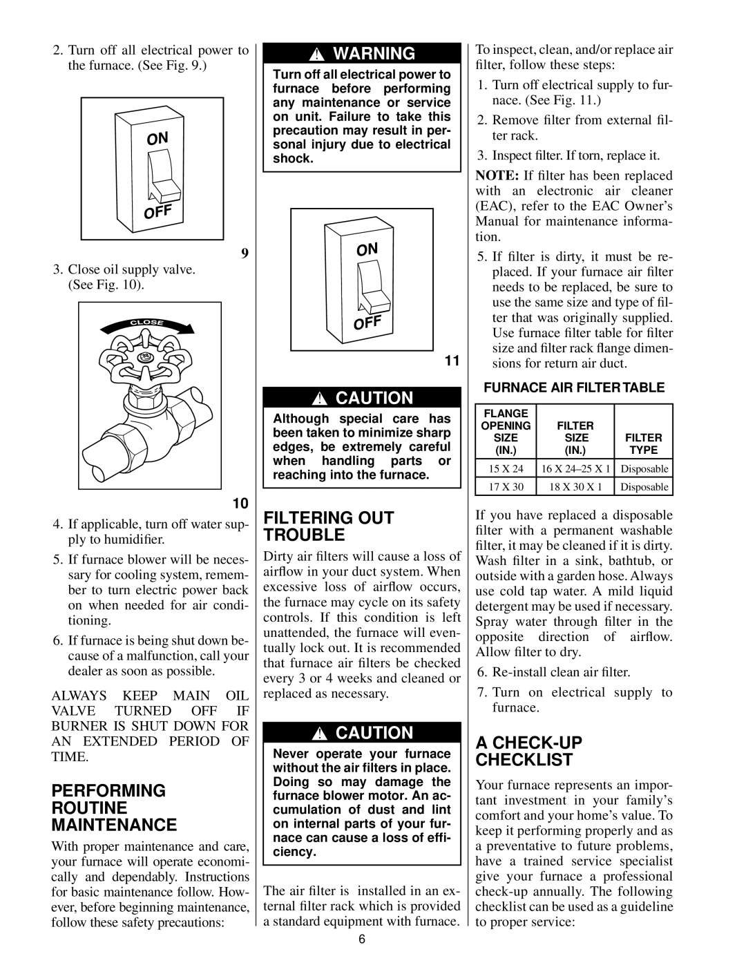 Bryant 369AAN manual Performing Routine Maintenance, Filtering OUT Trouble, CHECK-UP Checklist, Furnace AIR Filter Table 