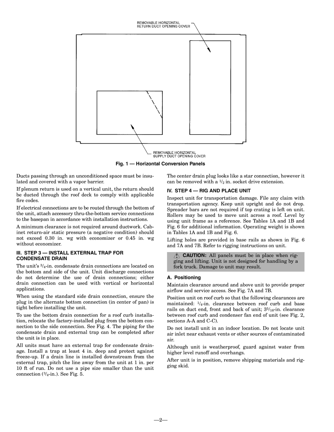 Bryant 558F installation instructions III. Install External Trap for Condensate Drain, IV. RIG and Place Unit, Positioning 