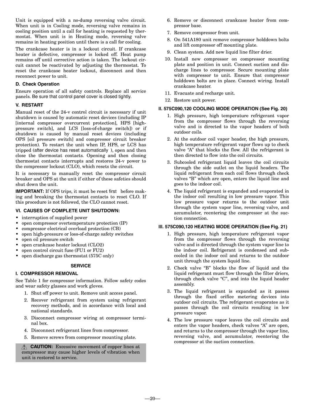 Bryant 541A, 575C, 575B dimensions Restart, VI. Causes of Complete Unit Shutdown, Service Compressor Removal 