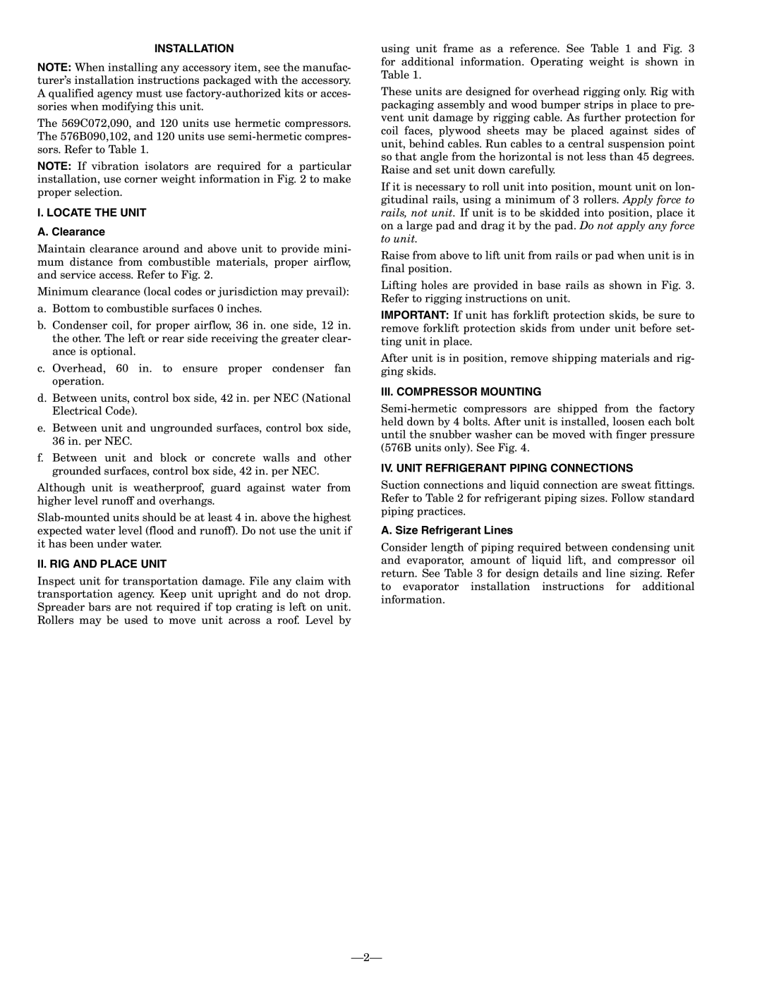 Bryant 576b installation instructions Installation, Locate the Unit, II. RIG and Place Unit, III. Compressor Mounting 