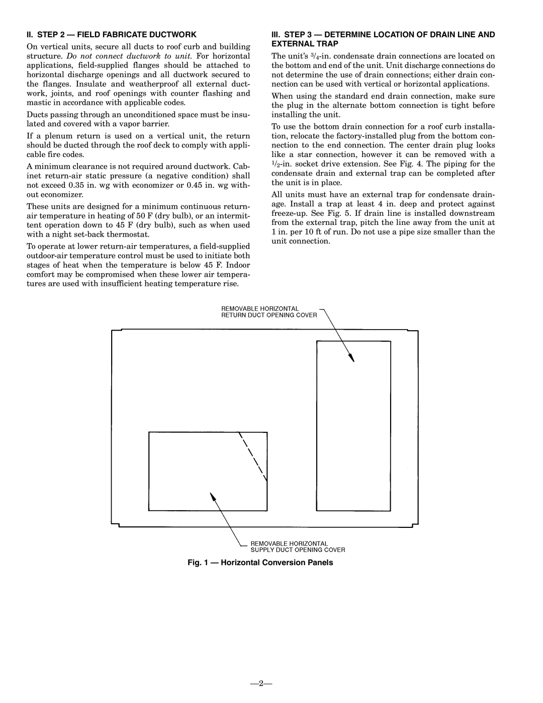 Bryant 581B installation instructions II. Field Fabricate Ductwork, III. Determine Location of Drain Line and External Trap 