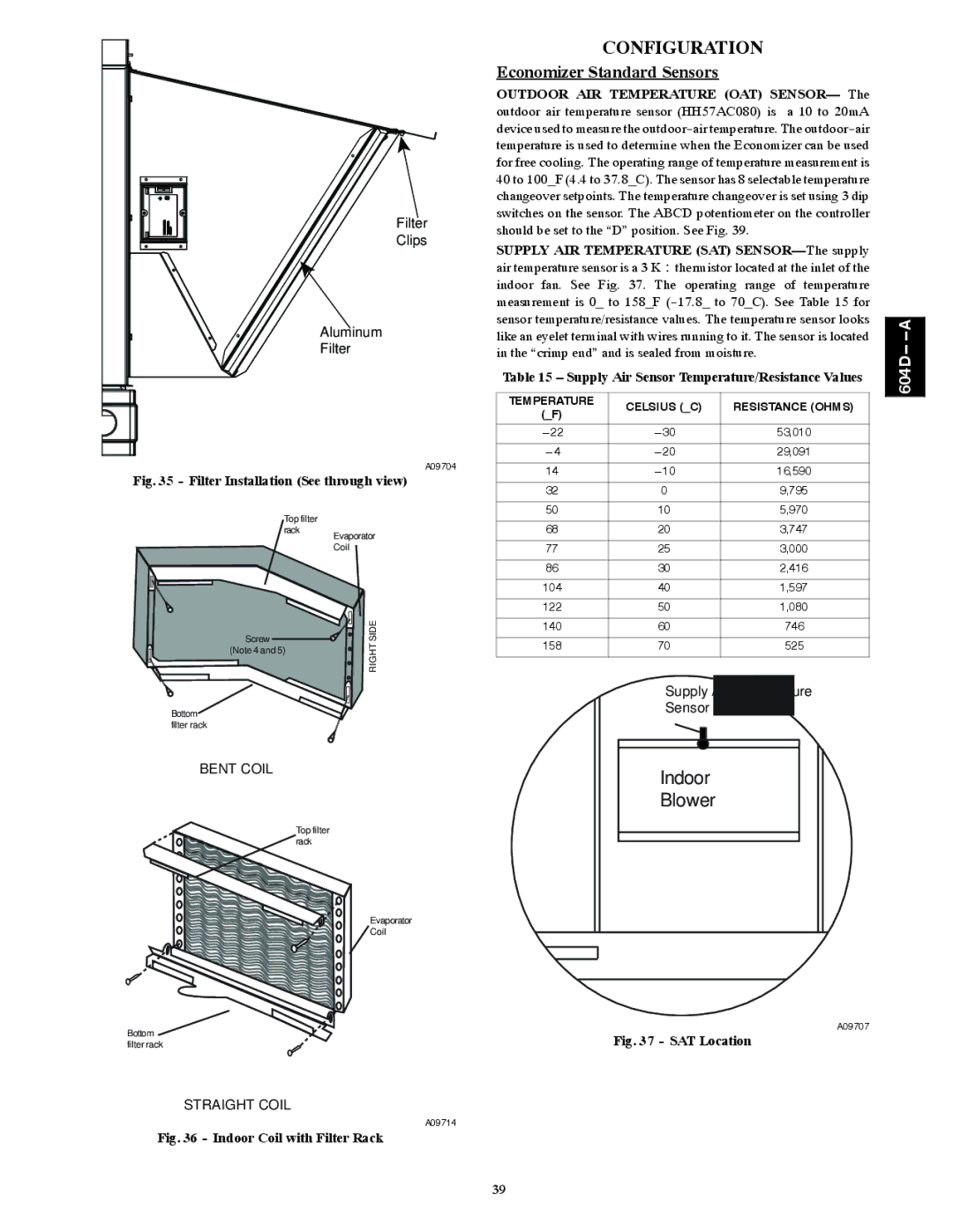 Bryant 604D--A Configuration, Economizer Standard Sensors, Supply AIR Temperature SAT SENSOR-The supply 