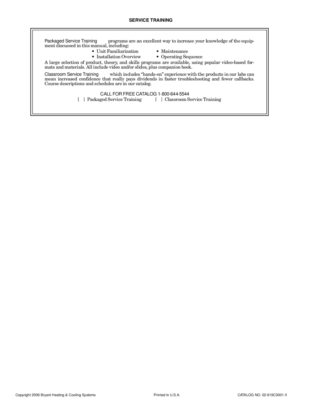 Bryant 619CNF, 619CNQ installation instructions Service Training, Call for Free Catalog 