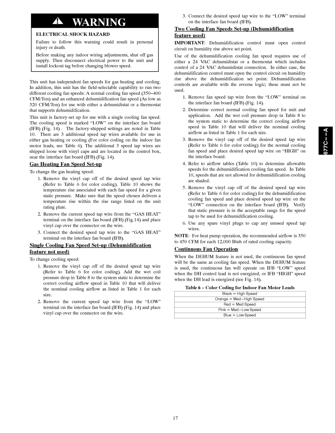 Bryant 677C--A Gas Heating Fan Speed Set-up, Two Cooling Fan Speeds Set-up Dehumidification feature used 