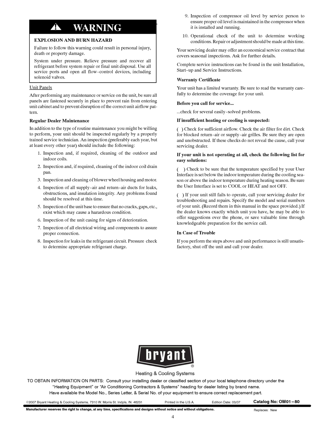 Bryant 704D manual Explosion and Burn Hazard 