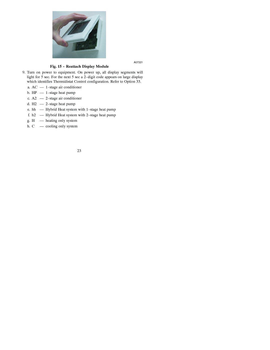 Bryant A07045, A07044 installation instructions Reattach Display Module 