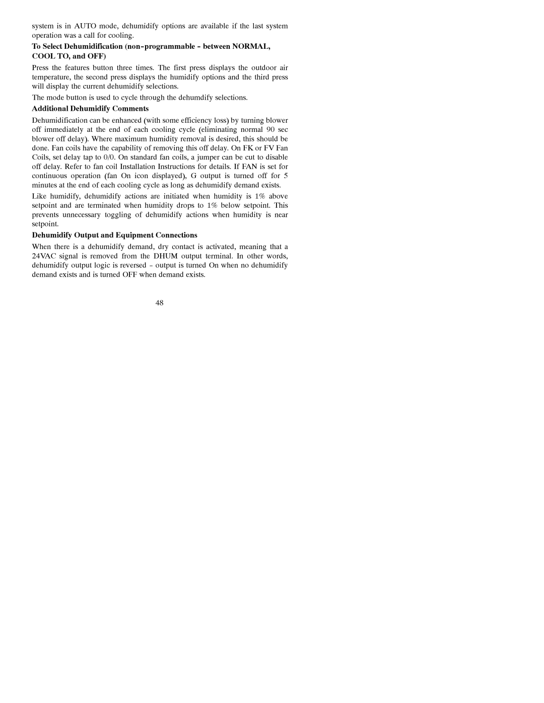 Bryant A07044, A07045 installation instructions Additional Dehumidify Comments, Dehumidify Output and Equipment Connections 