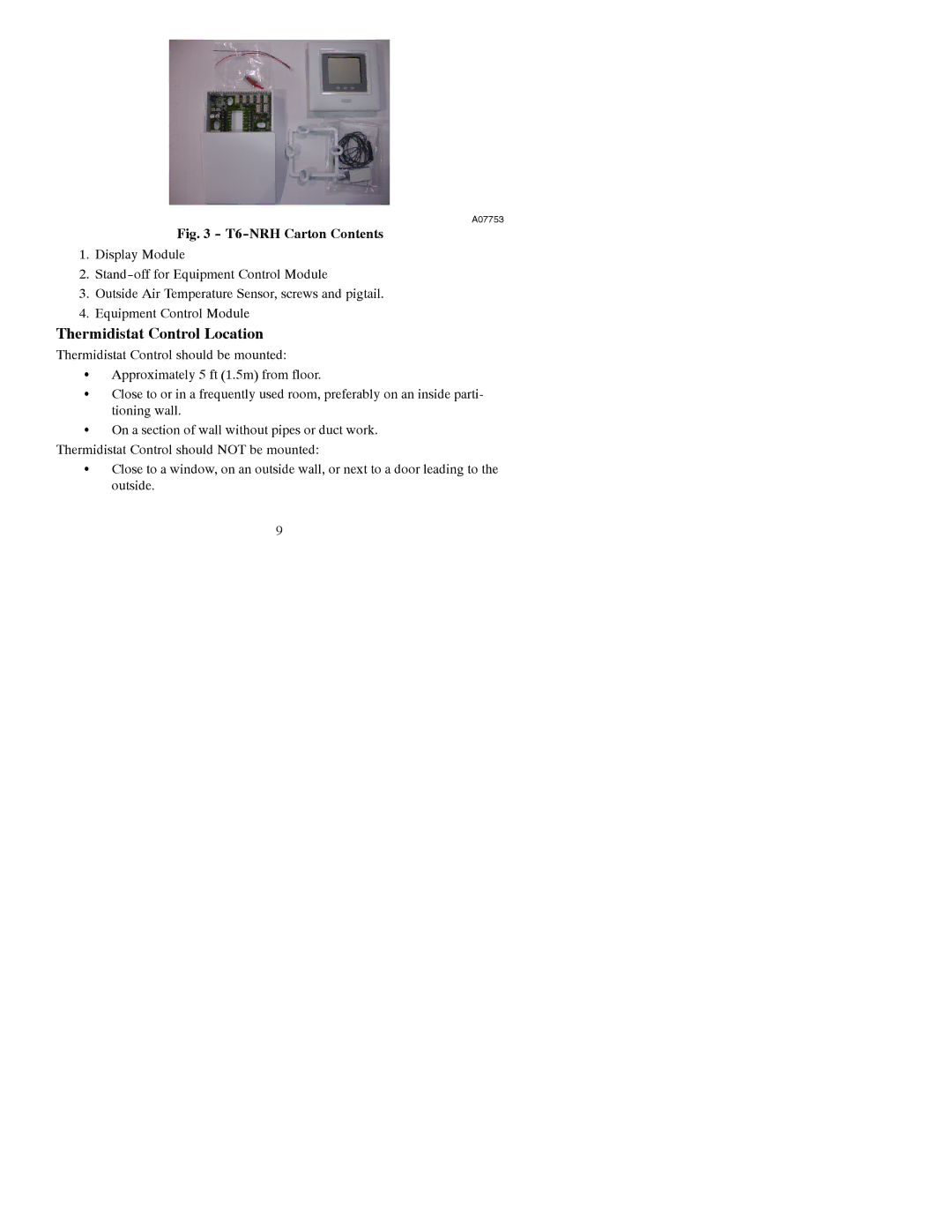 Bryant A07045, A07044 installation instructions Thermidistat Control Location, T6-NRH Carton Contents 