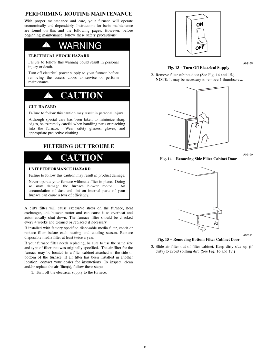 Bryant A10252 owner manual Performing Routine Maintenance, Filtering OUT Trouble, Electrical Shock Hazard, CUT Hazard 