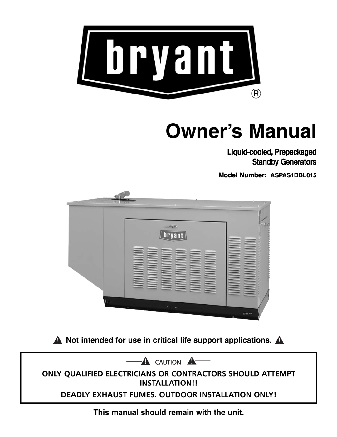 Bryant owner manual Model Number: ASPAS1BBL015, Owner’s Manual, Liquid-cooled,Prepackaged Standby Generators 