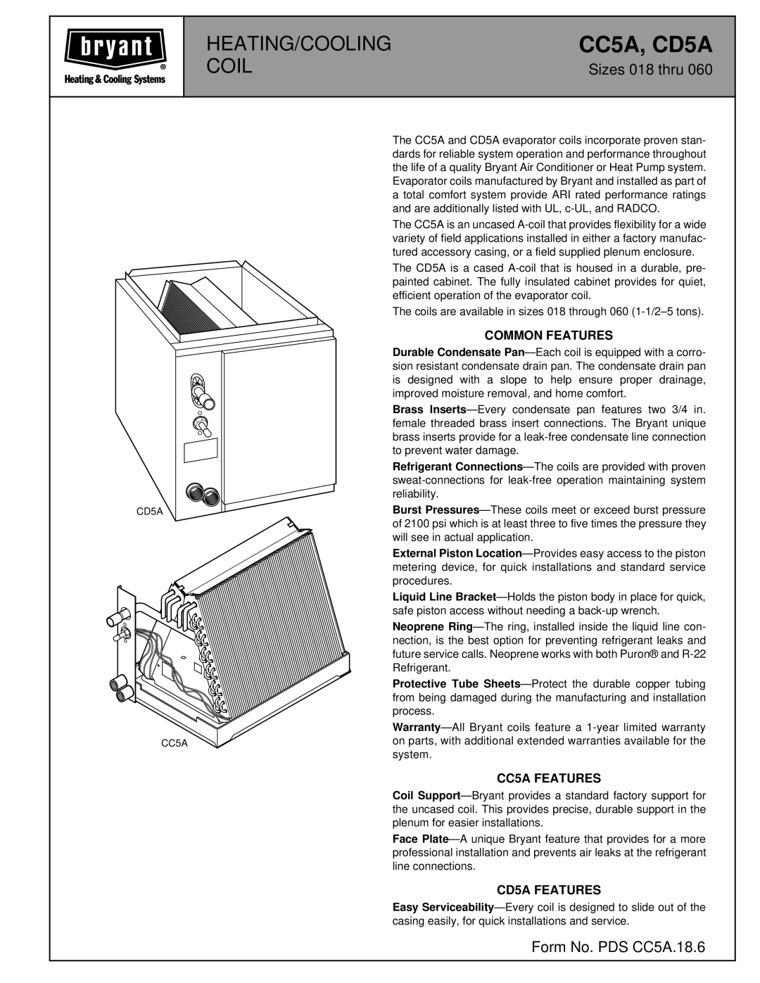 Bryant warranty Sizes 018 thru, Form No. PDS CC5A.18.6, Common Features, CC5A Features, CD5A Features 