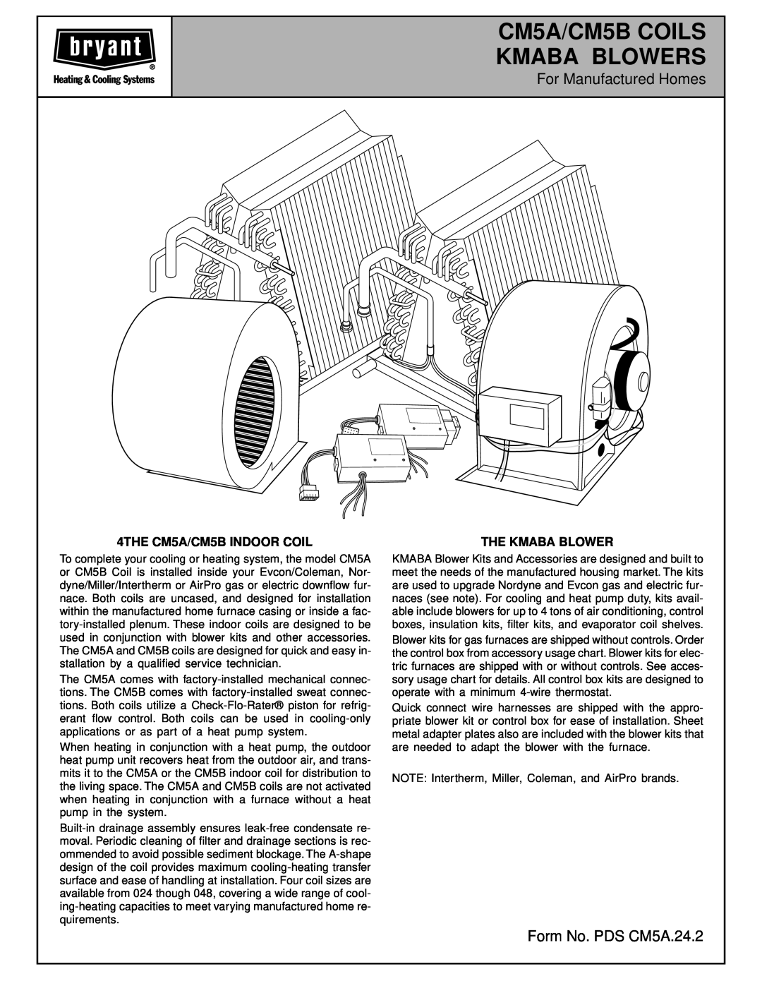 Bryant manual For Manufactured Homes, Form No. PDS CM5A.24.2, CM5A/CM5B COILS KMABA BLOWERS, 4THE CM5A/CM5B INDOOR COIL 