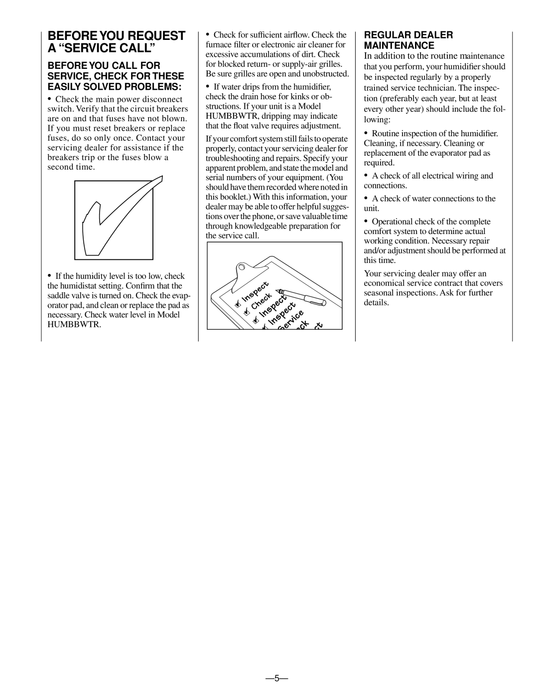 Bryant HUMBBWTR2019-A, HUMBBSFP1016-A, HUMBBLFP1025-A Before YOU Request a Service CALL’’, Regular Dealer Maintenance 