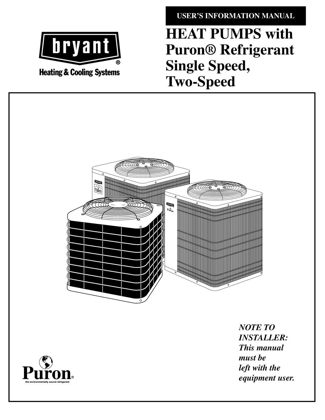 Bryant Puron Refrigerant Two-Speed manual Heat Pumps with Puron Refrigerant Single Speed Two-Speed 