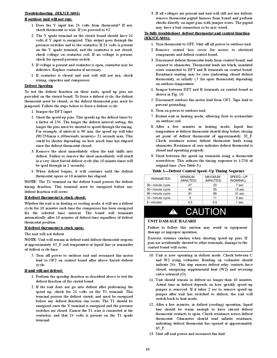 Bryant R-22 Troubleshooting HK32EA001 If outdoor unit will not run, Defrost Speedup, If defrost thermostat is stuck closed 