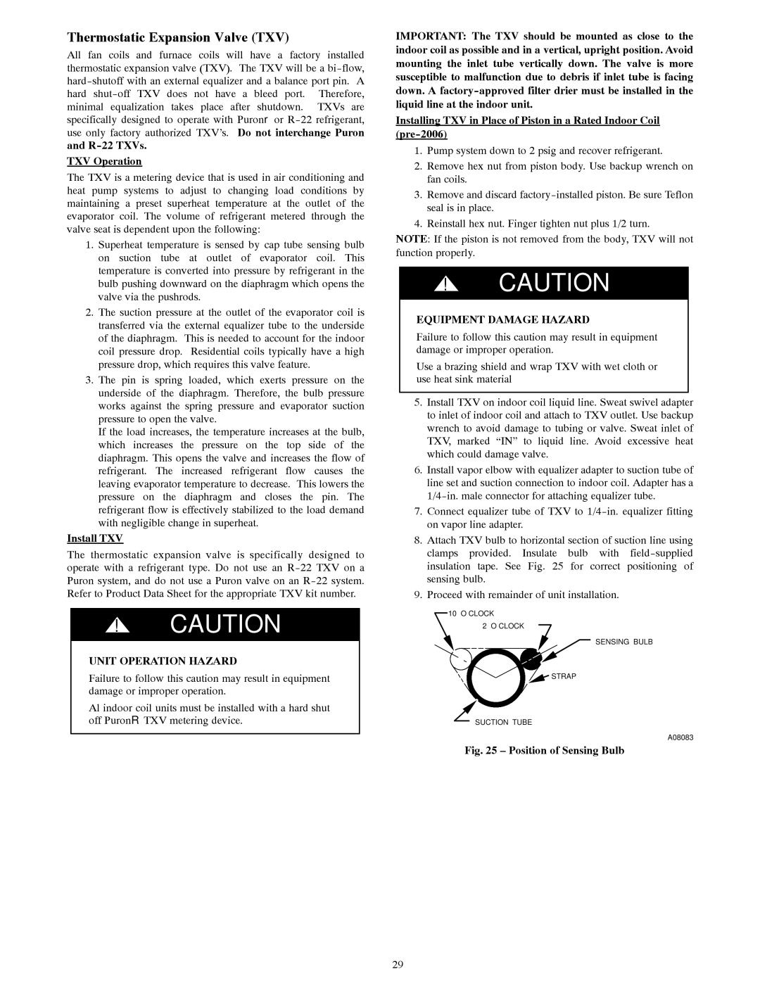 Bryant R-22 Thermostatic Expansion Valve TXV, TXV Operation, Install TXV, Unit Operation Hazard, Equipment Damage Hazard 