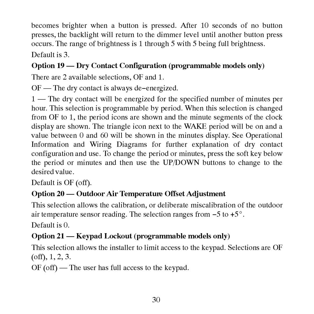 Bryant T6-PAC Option 20 Outdoor Air Temperature Offset Adjustment, Option 21 Keypad Lockout programmable models only 