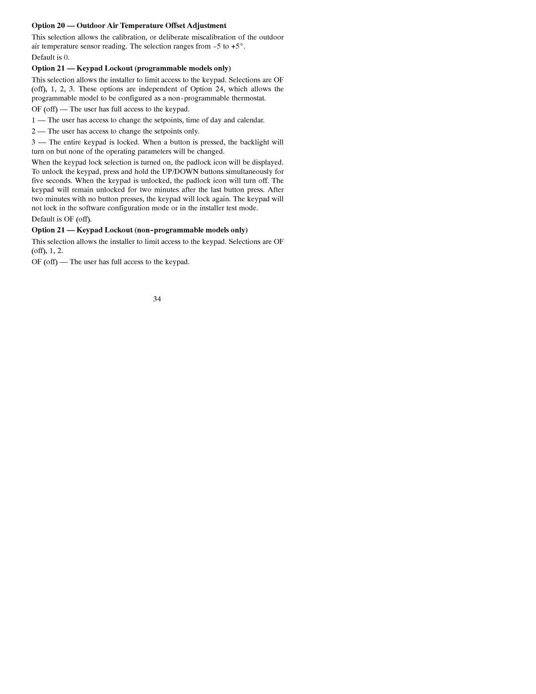 Bryant T6-PRH-A Option 20 Outdoor Air Temperature Offset Adjustment, Option 21 Keypad Lockout programmable models only 