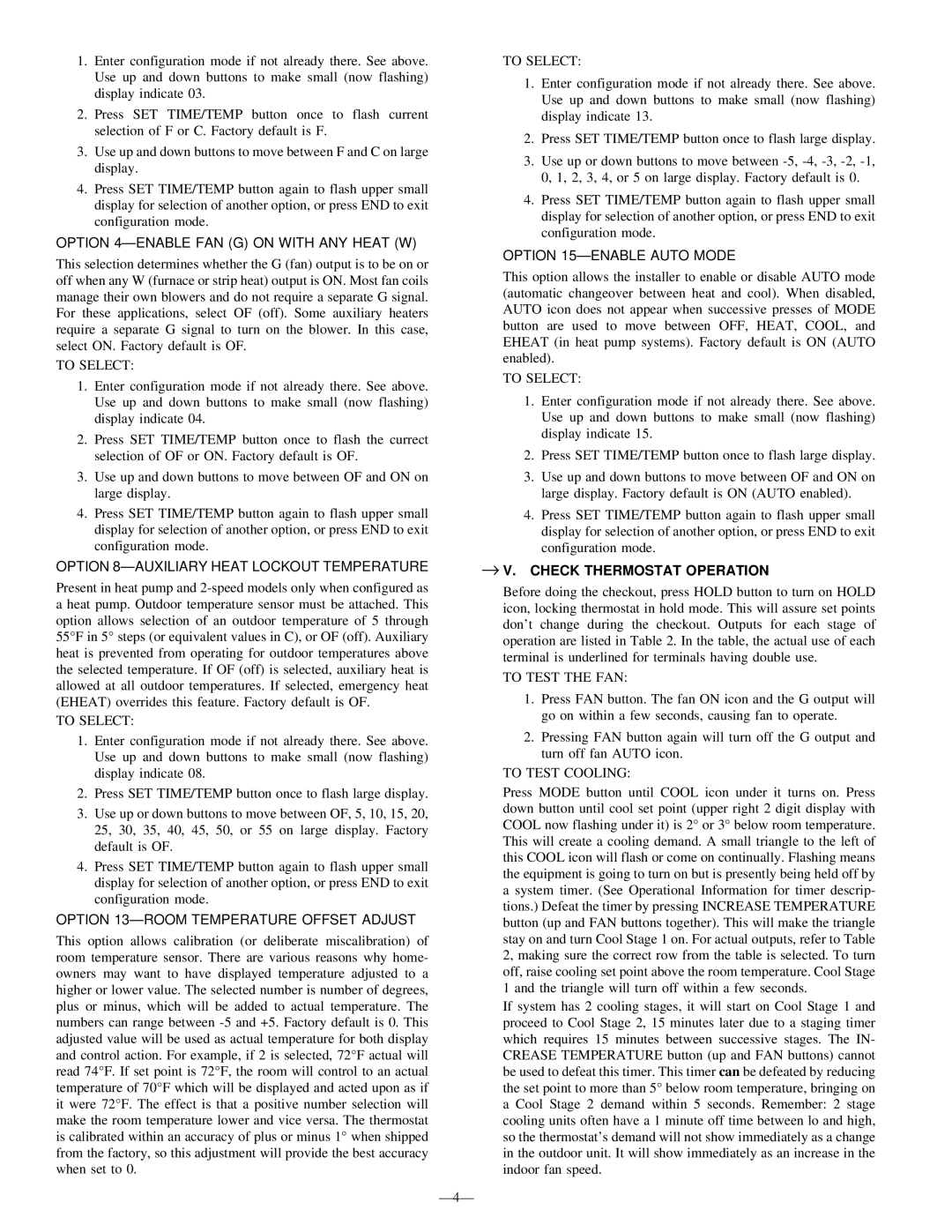 Bryant TSTAT instruction manual Option 4ÐENABLE FAN G on with ANY Heat W, Option 8ÐAUXILIARY Heat Lockout Temperature 