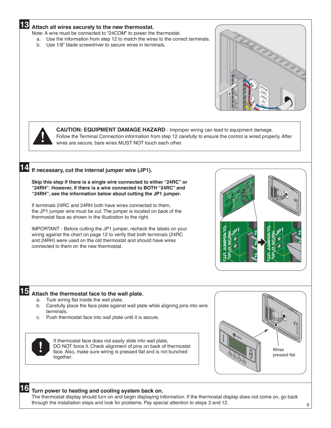 Bryant TZEMT400AB32MAA Attach all wires securely to the new thermostat, If necessary, cut the internal jumper wire JP1 