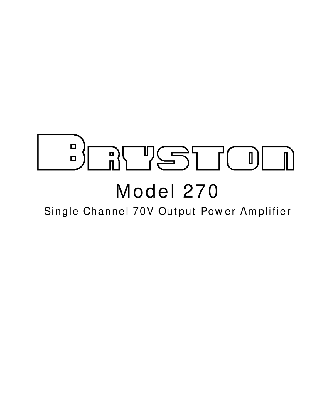 Bryston 270 manual Model, Single Channel 70V Output Power Amplifier 