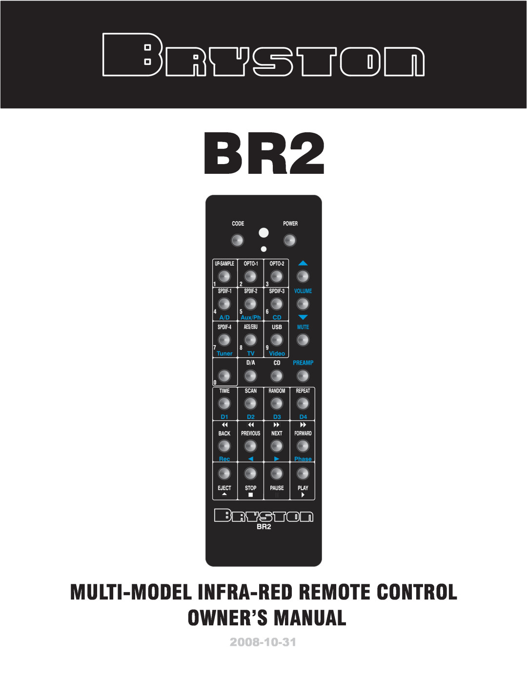 Bryston BR2 owner manual Owner’S Manual, Multi-Model Infra-Red Remote Control, 2008-10-31 