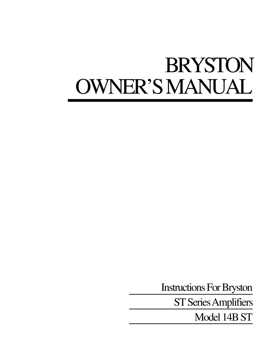 Bryston l14BST owner manual Bryston Owner’Smanual, Instructions For Bryston ST SeriesAmplifiers, Model 14B ST 