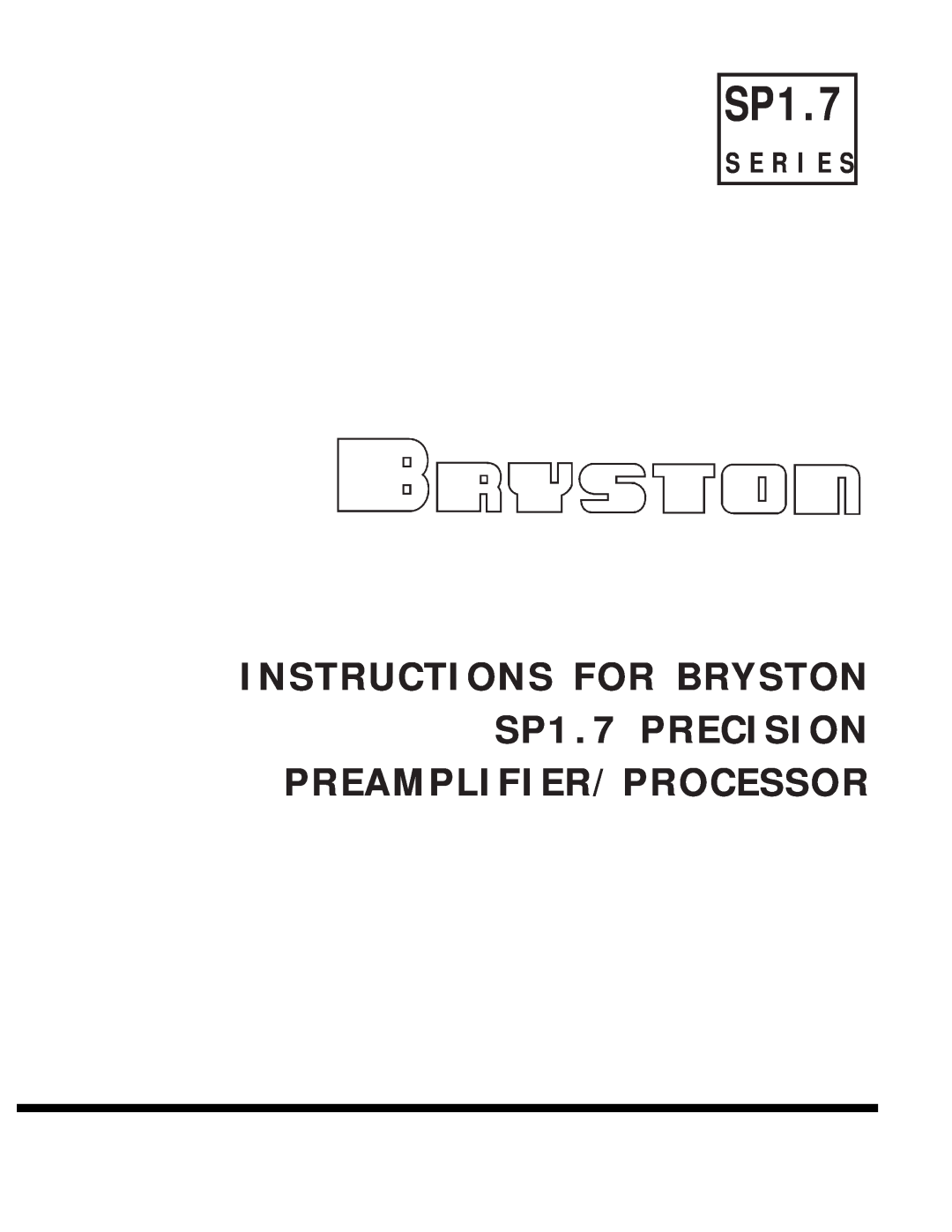 Bryston SP1.7 Series manual S E R I E S 