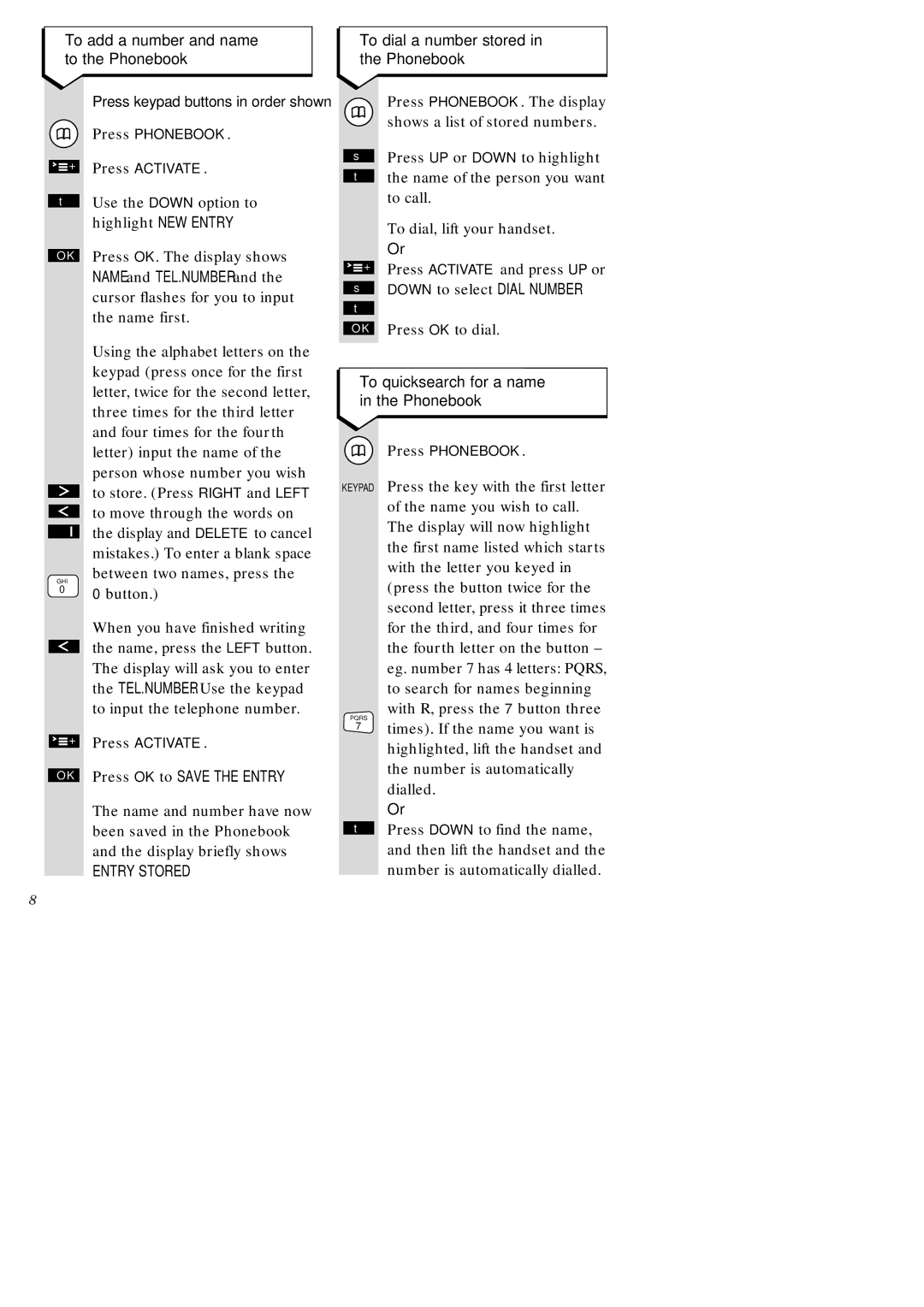 BT ISDN, 1010, 2010, 2015, 1015, 2-Line manual Entry Stored, To quicksearch for a name in the Phonebook 