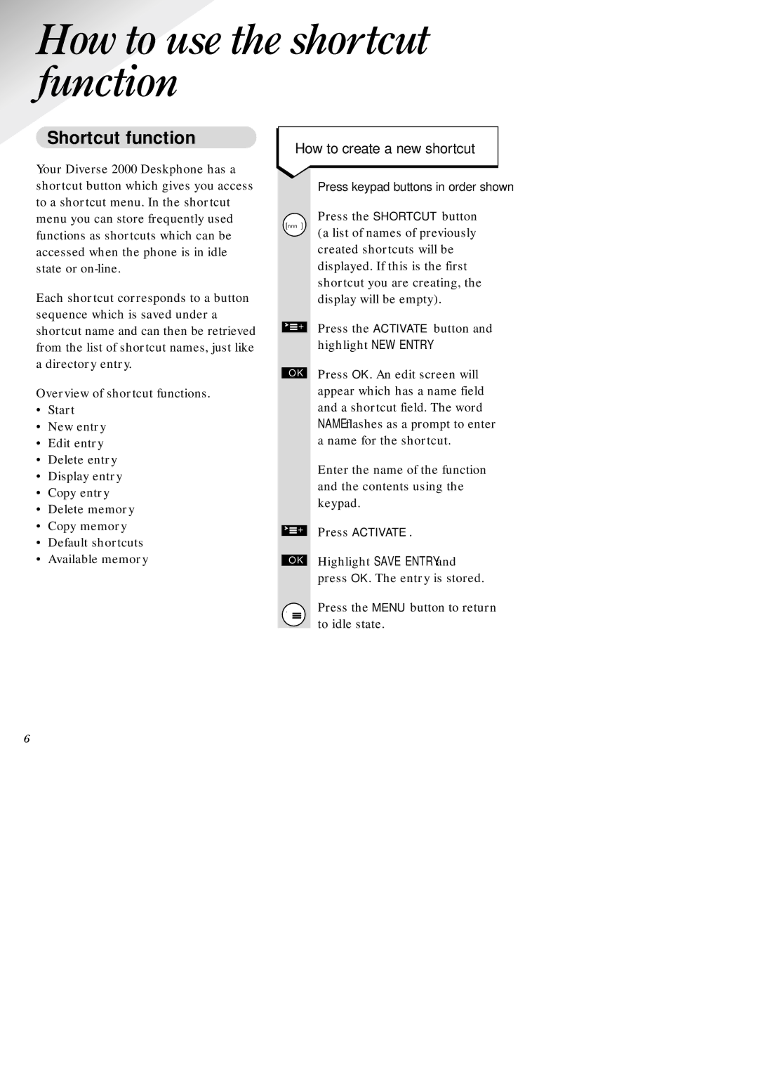 BT ISDN, 1010, 2010, 2015, 1015, 2-Line manual How to use the shortcut function, Shortcut function, How to create a new shortcut 