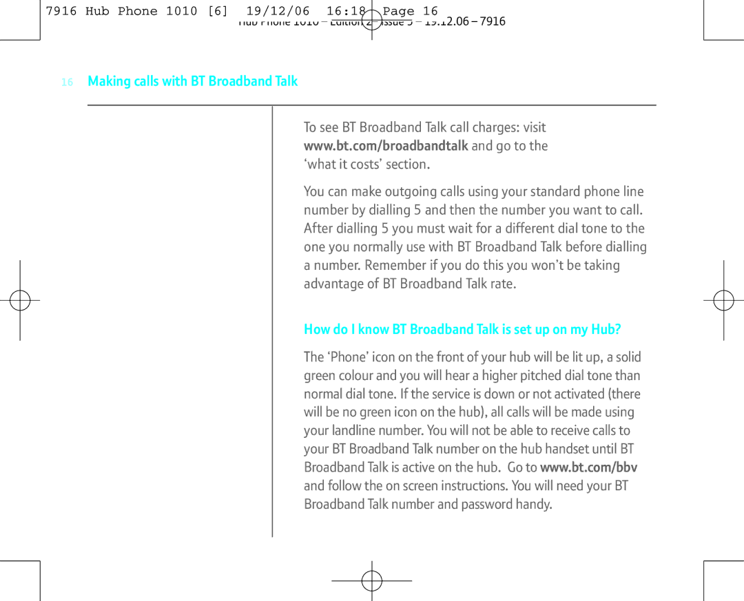 BT 1010 manual How do I know BT Broadband Talk is set up on my Hub? 