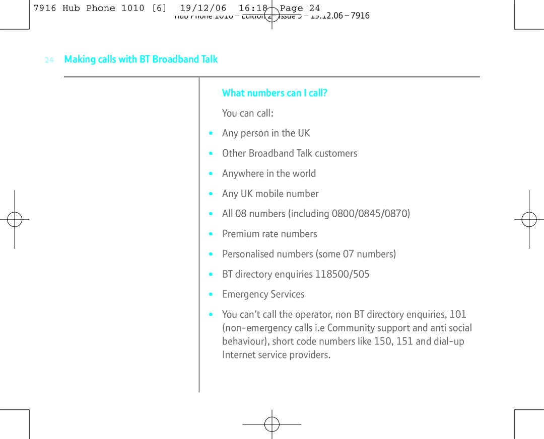 BT 1010 manual Making calls with BT Broadband Talk What numbers can I call? 