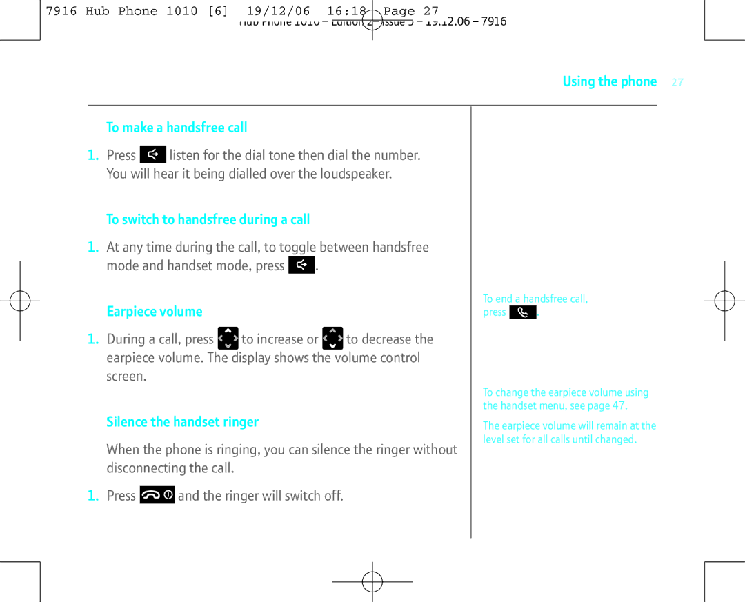 BT 1010 manual Using the phone To make a handsfree call, To switch to handsfree during a call, Earpiece volume 