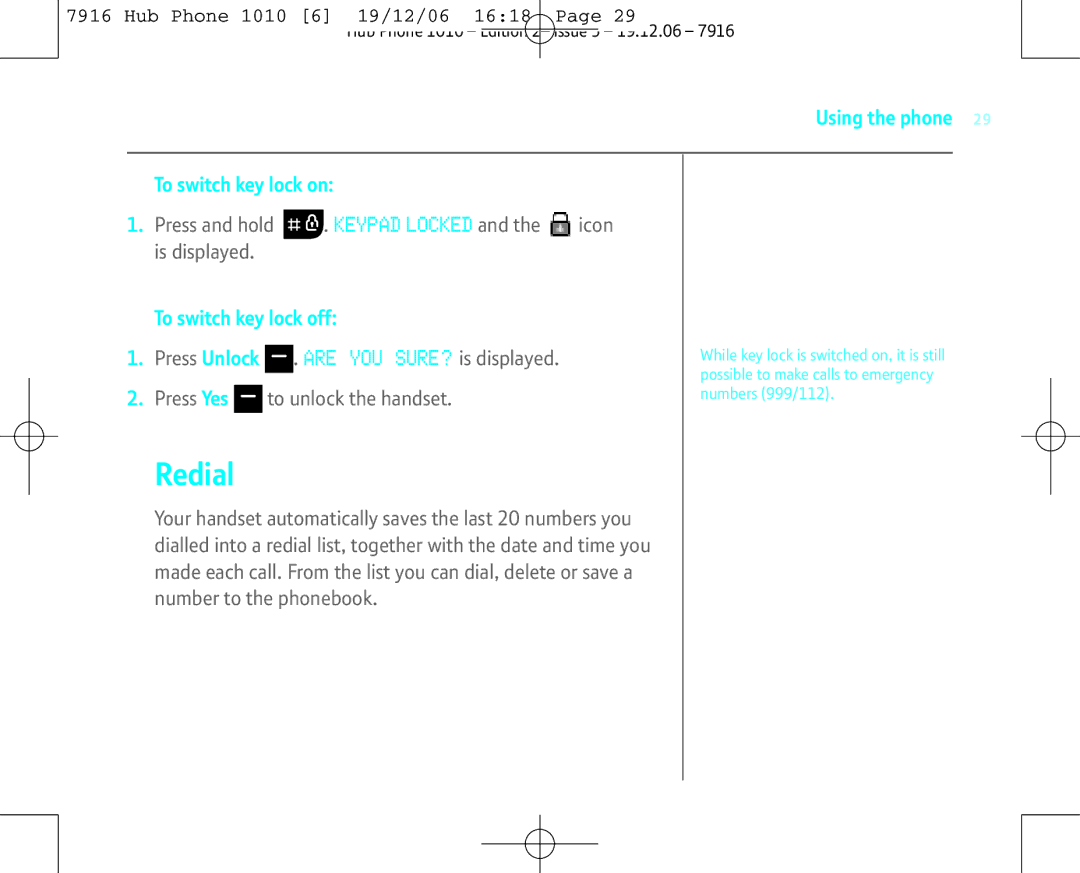 BT 1010 manual Redial, Using the phone To switch key lock on, To switch key lock off 