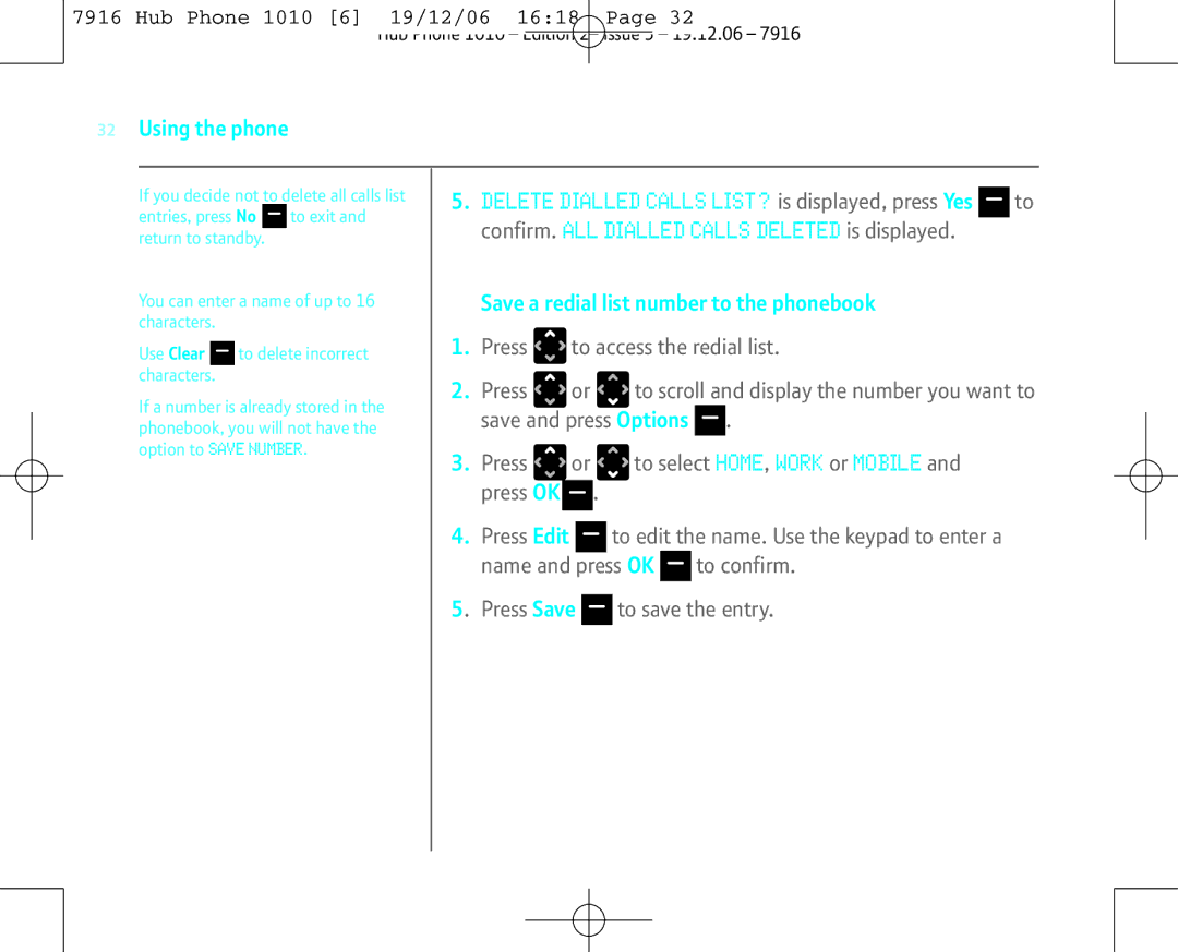 BT 1010 manual Save a redial list number to the phonebook, Save and press Options 