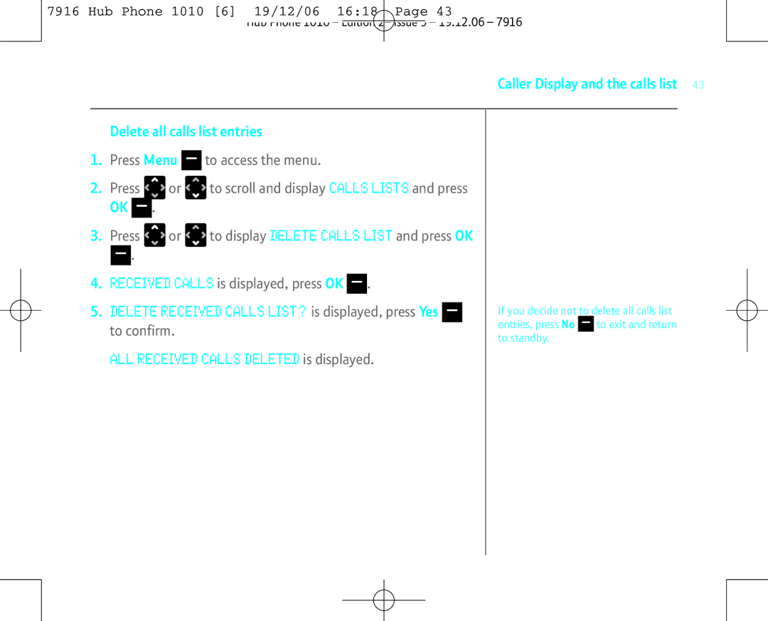 BT 1010 manual ALL Received Calls Deleted is displayed, Delete Received Calls LIST? is displayed, press Yes 