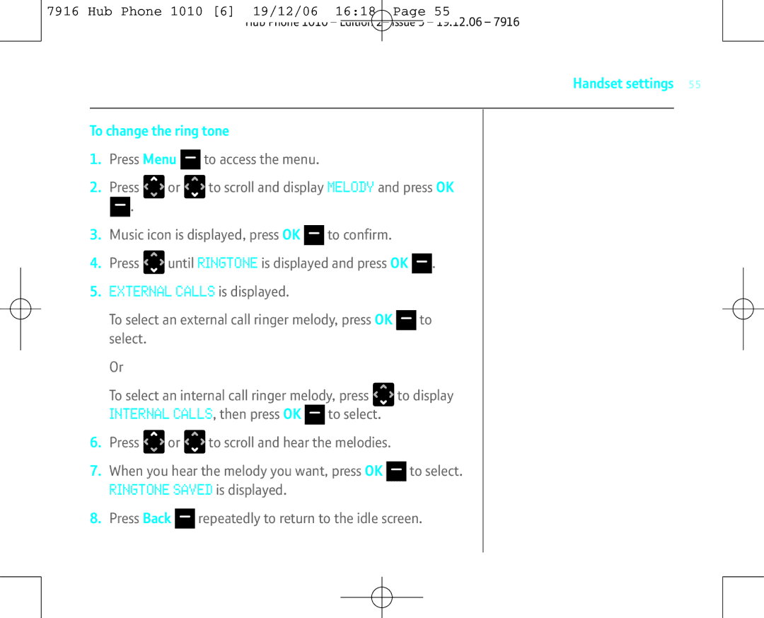 BT 1010 manual External Calls is displayed, Ringtone Saved is displayed, Handset settings To change the ring tone 