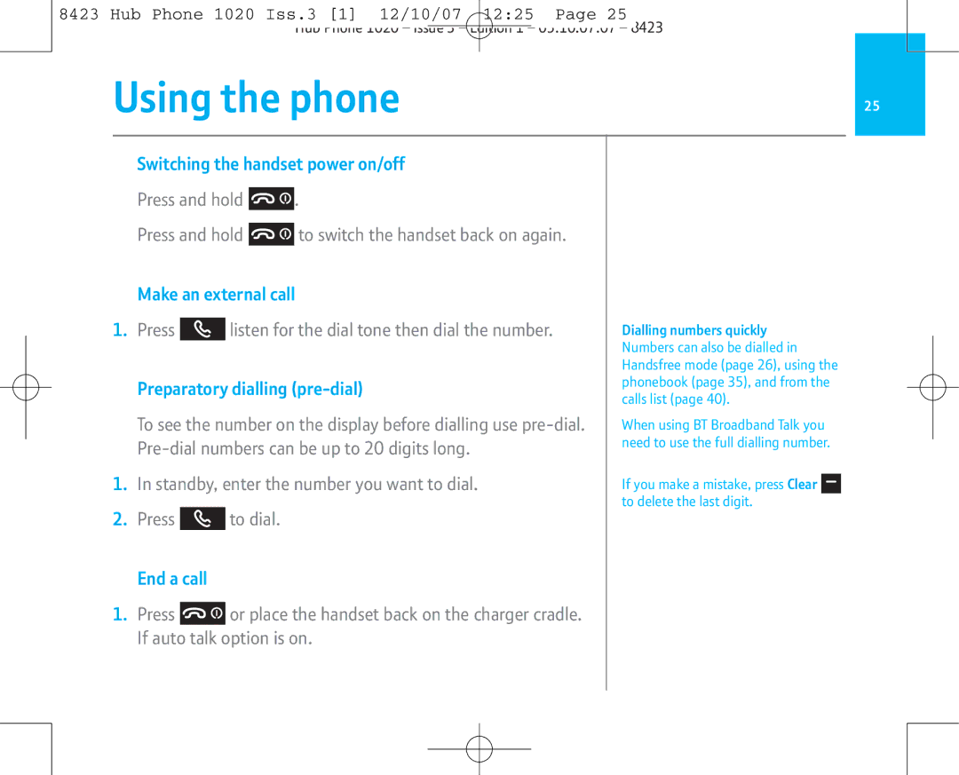 BT 1020 manual Using the phone, Switching the handset power on/off, Make an external call, Preparatory dialling pre-dial 