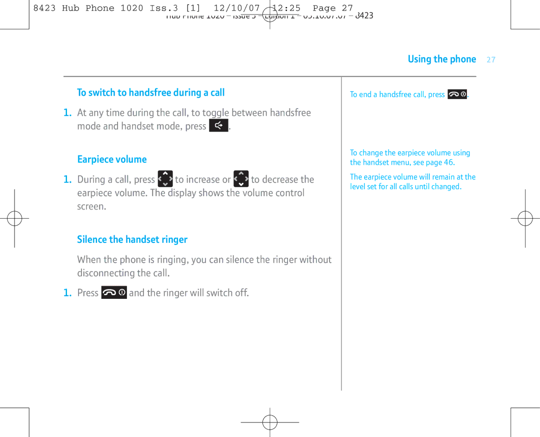 BT 1020 manual Using the phone To switch to handsfree during a call, Earpiece volume, Silence the handset ringer 